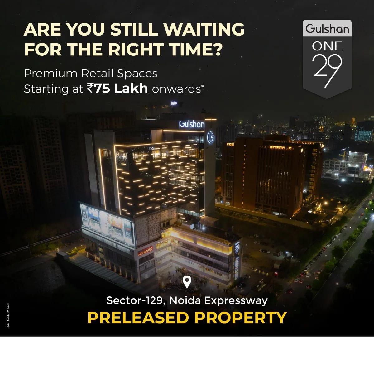 GULSHAN ONE 29 MALL SECTOR 129 NOIDA EXPRESSWAY.